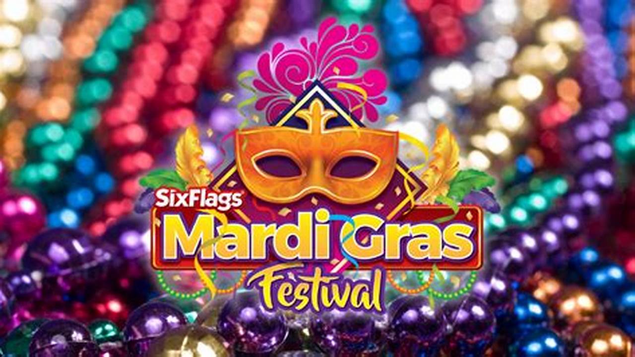 Join Us For Fiesta Fest 2024 At Six Flags Fiesta Texas During Mardi Gras!Admission And Parking Are Provided If You Do Not Have A Season Pass., 2024