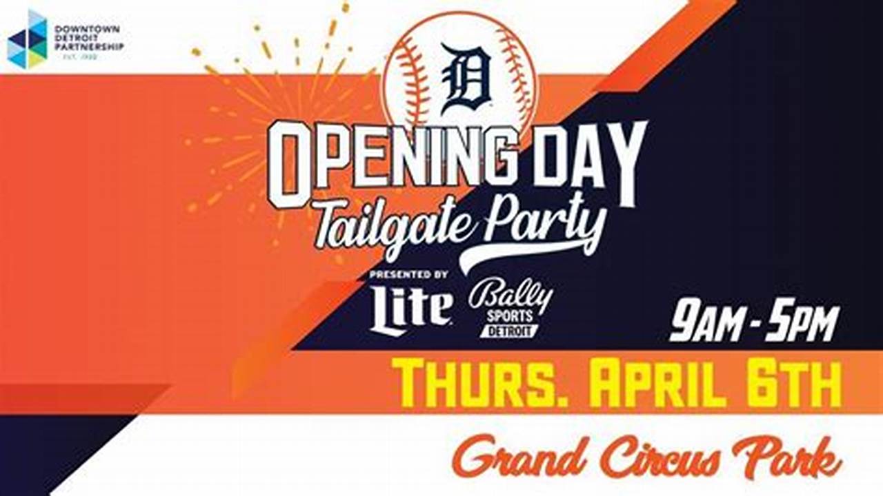 Join Us On April 5Th For Our Opening Day Tailgate, Presented By Miller Lite And Bally Sports Detroit, Before The Tigers Take On The Oakland Athletics At 1, 2024