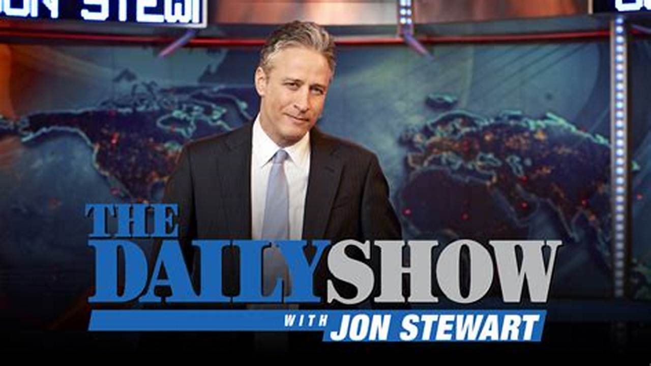 Jon Stewart Daily Show 2024 Schedule