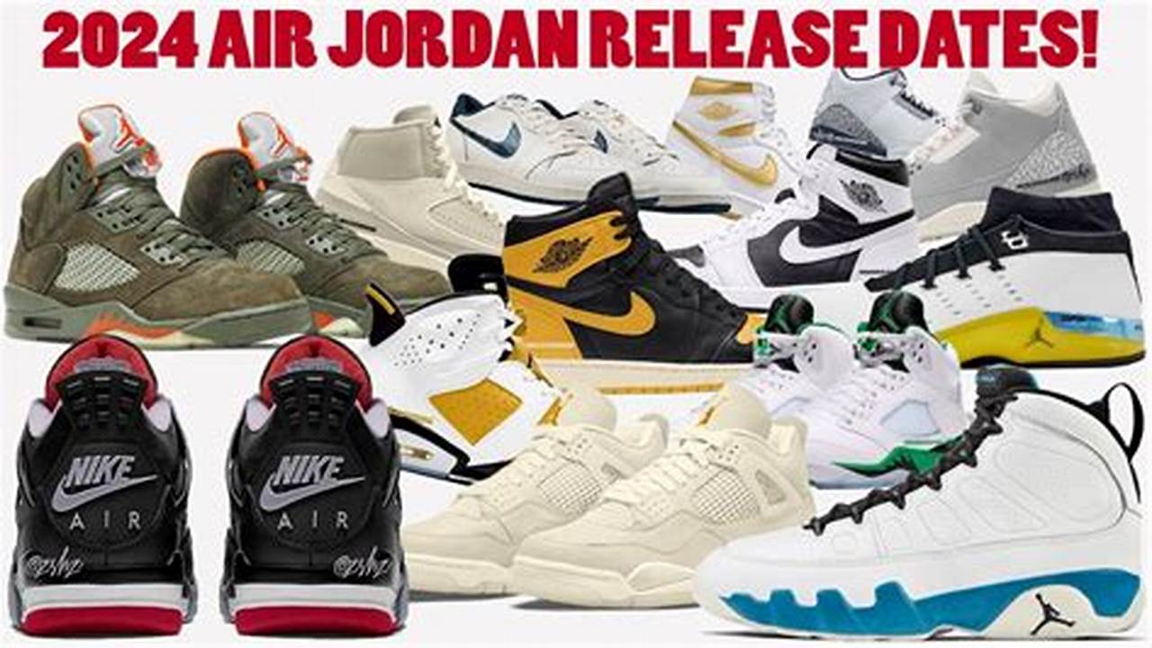 Jordan Release Dates February 2024 Calendar