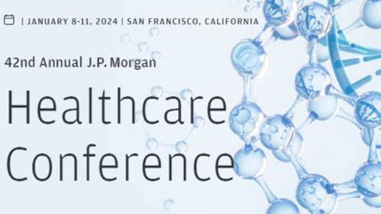 Jp Morgan Healthcare Conference 2024 Schedule