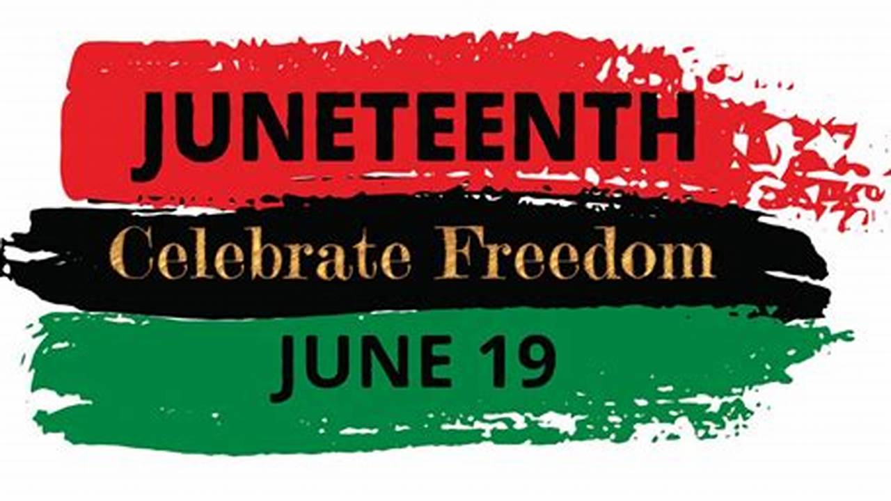 Juneteenth 2024 Meaning English