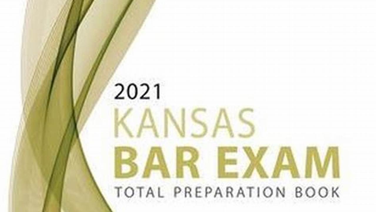 Kansas Bar Exam 2024