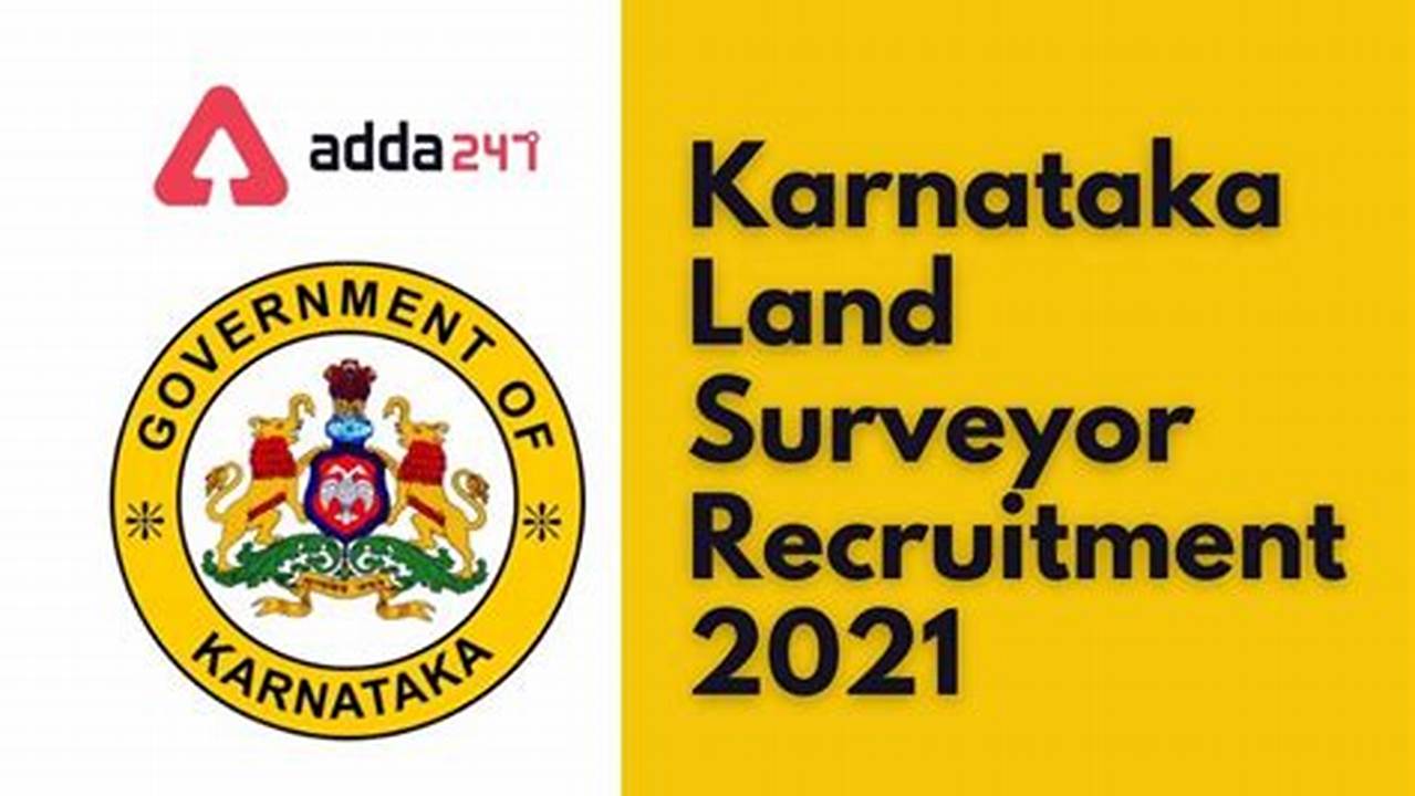 Karnataka Public Service Commission Has Completed All Preparations To Complete The Recruitment Process For The Posts Of Land Surveyor., 2024