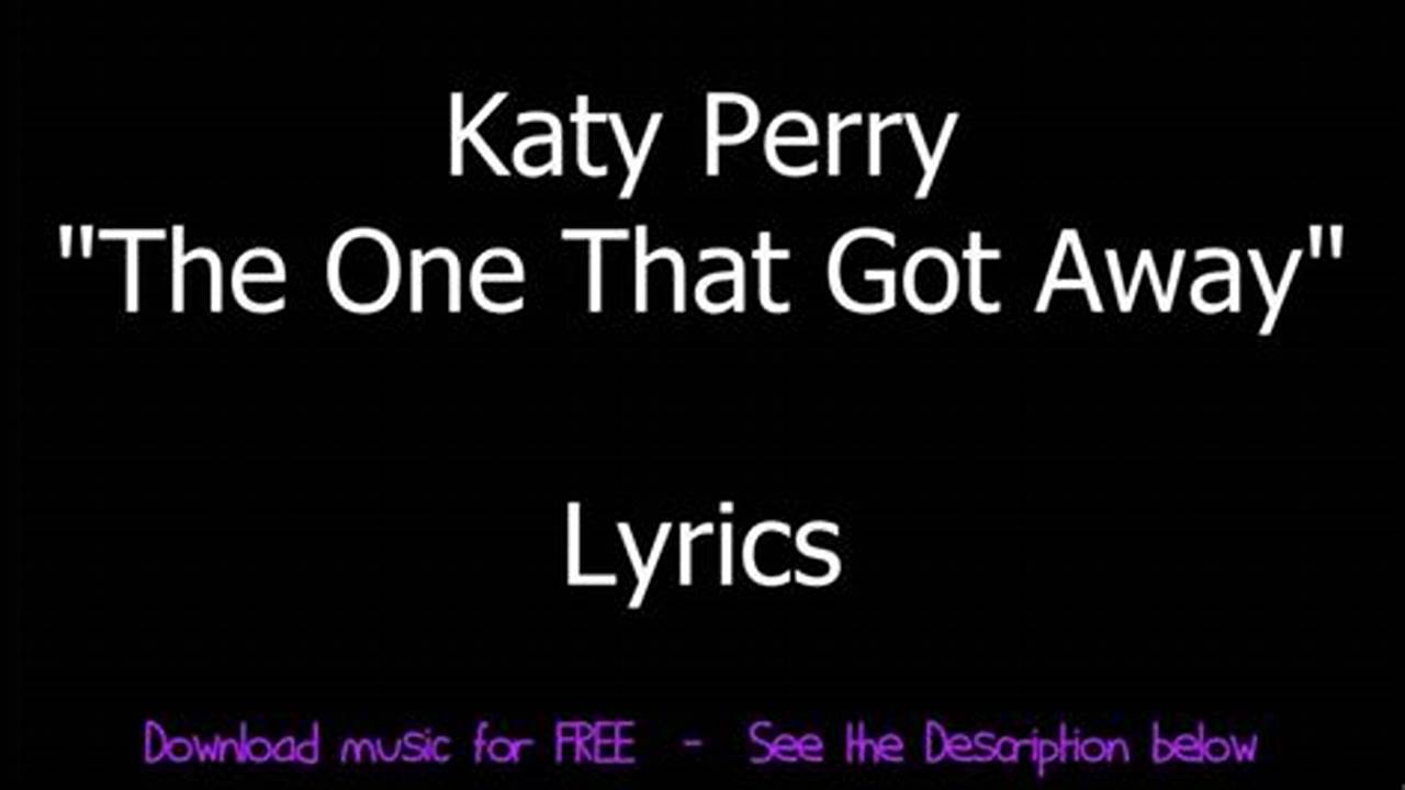 Katy Perry The One That Got Away Lyrics