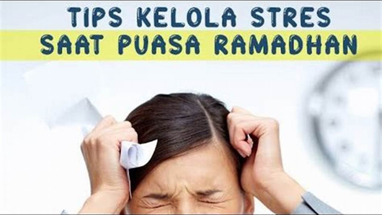Kelola Stres, Ramadhan