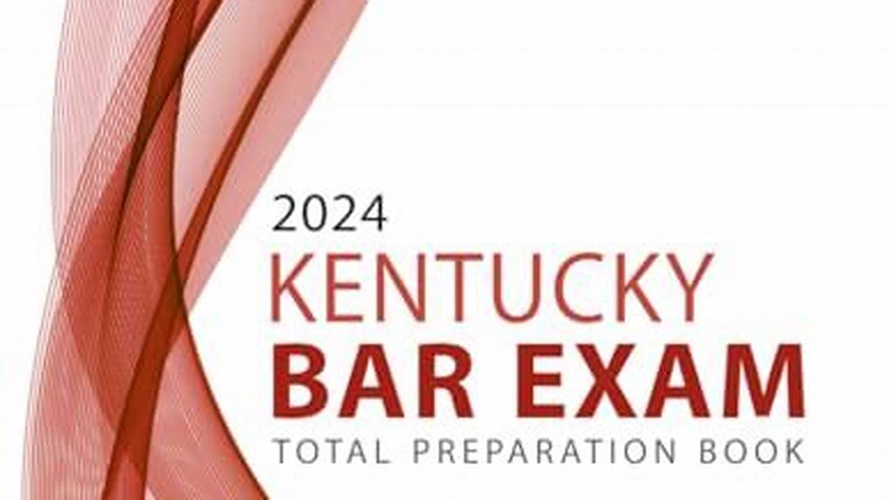 Kentucky Bar Exam 2024