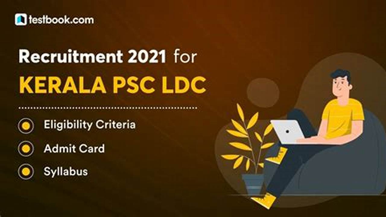 Kerala Psc Ldc Recruitment 2023 Online Registration Dates Are 30Th November To 03Rd January 2024., 2024
