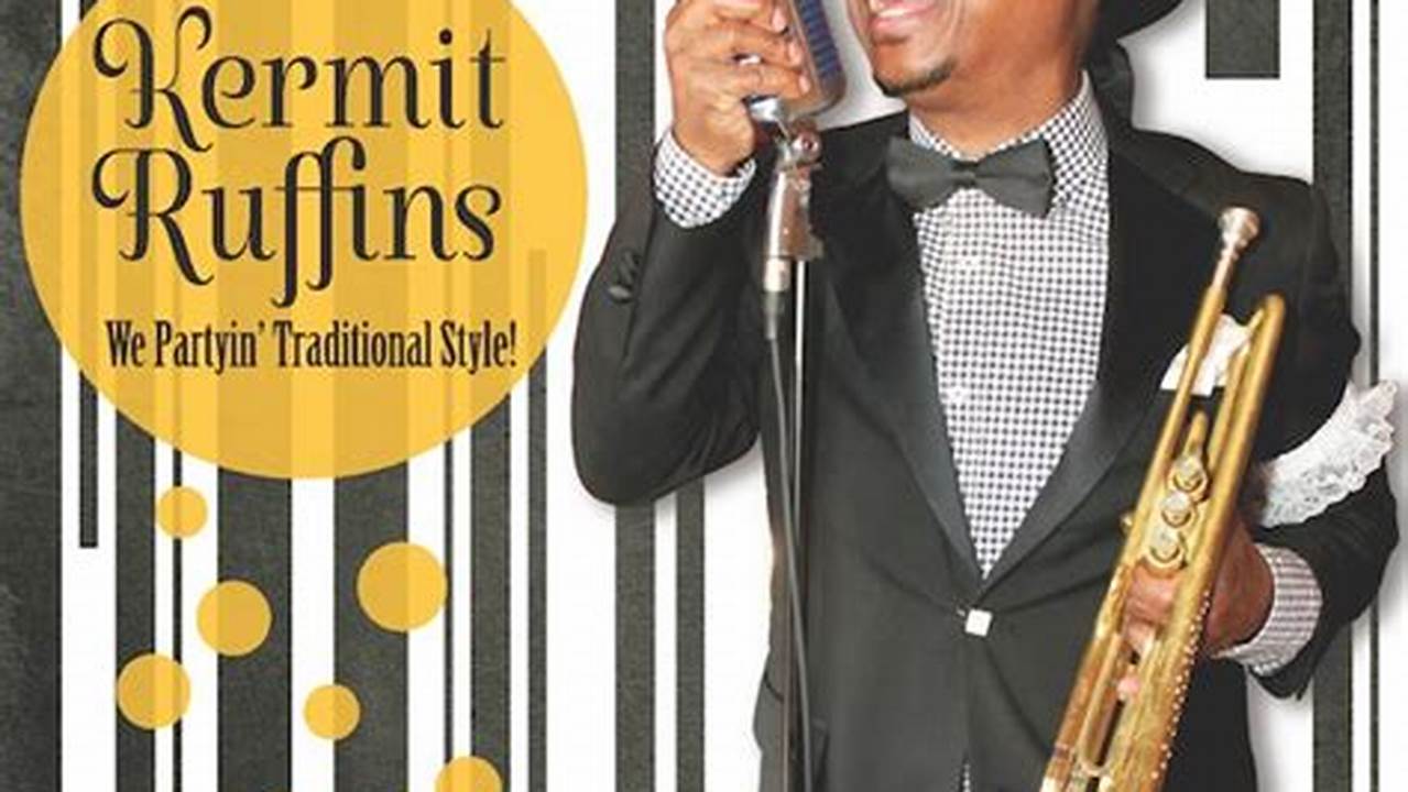 Kermit Ruffins Schedule 2024