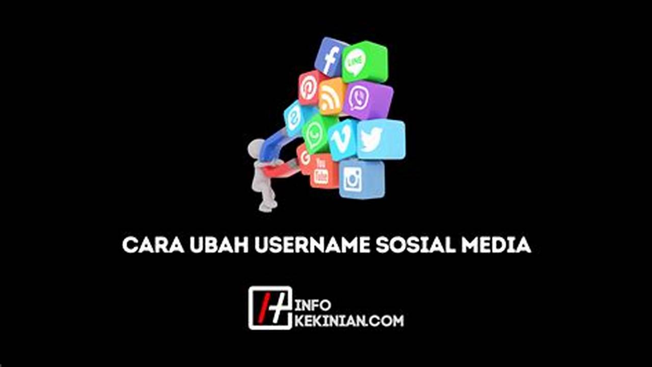 Keunikan Username, Cara Media Sosial