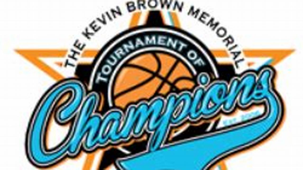 Kevin Brown Memorial Tournament Of Champions 2024