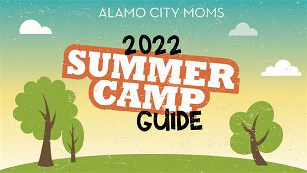 Kidsoutandabout&#039;s San Antonio Area 2024 Summer Camp Guide For Kids!, 2024