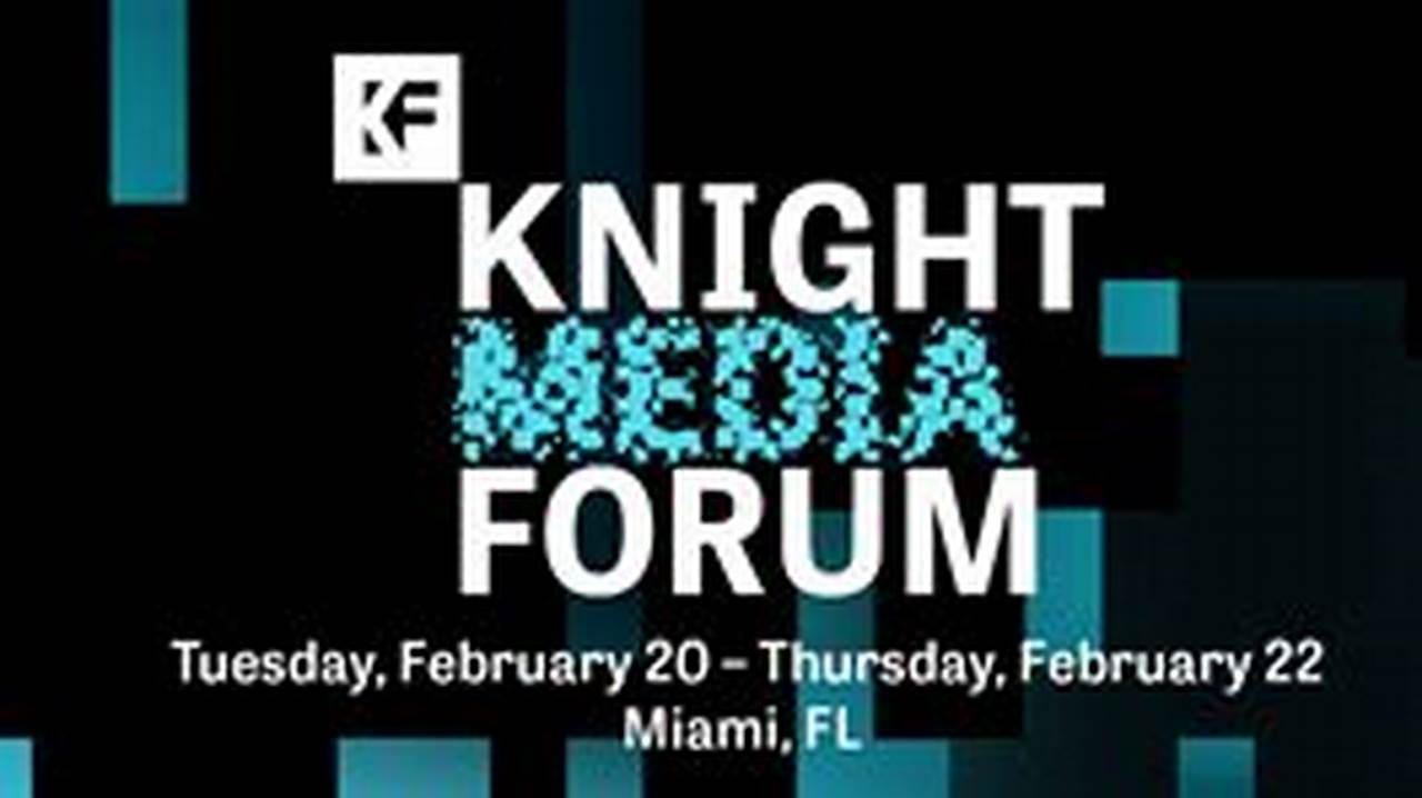 Knight Media Forum 2024