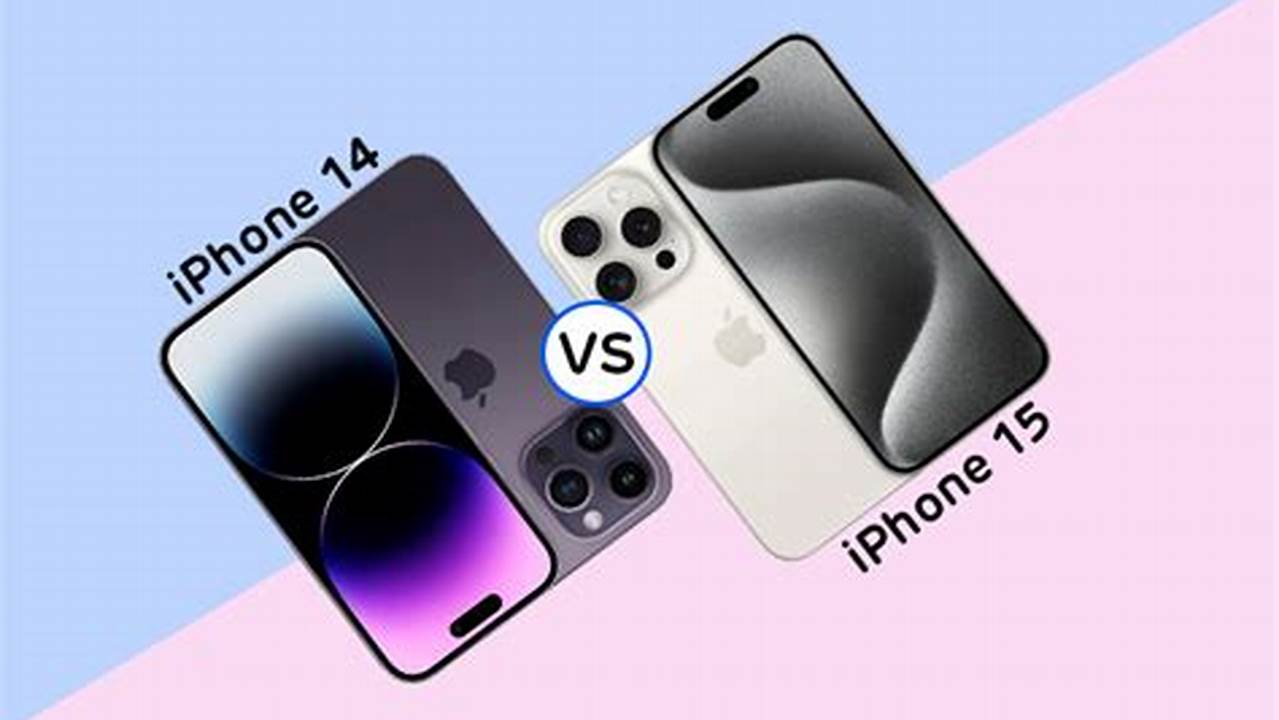 iPhone 14 vs iPhone 15: Adu Spesifikasi yang Mencengangkan!