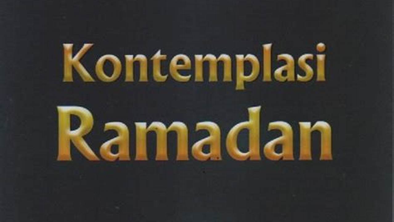 Kontemplasi, Ramadhan