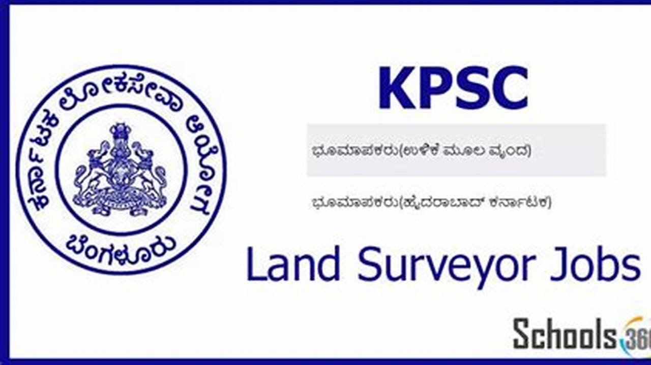 Kpsc Has Announced 364 Vacancies For Land Surveyor (Rpc/Hk)., 2024