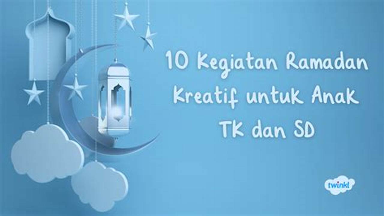 Kreatif, Ramadhan