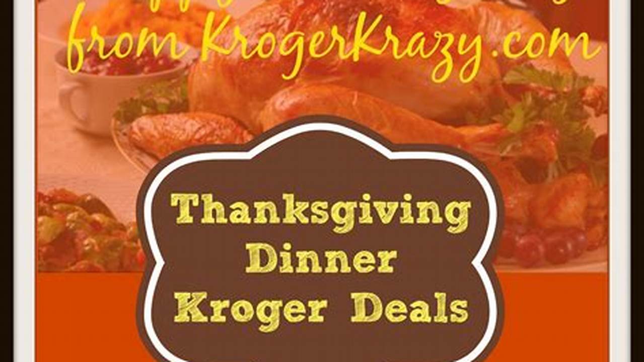 Kroger Hours For Thanksgiving 2024