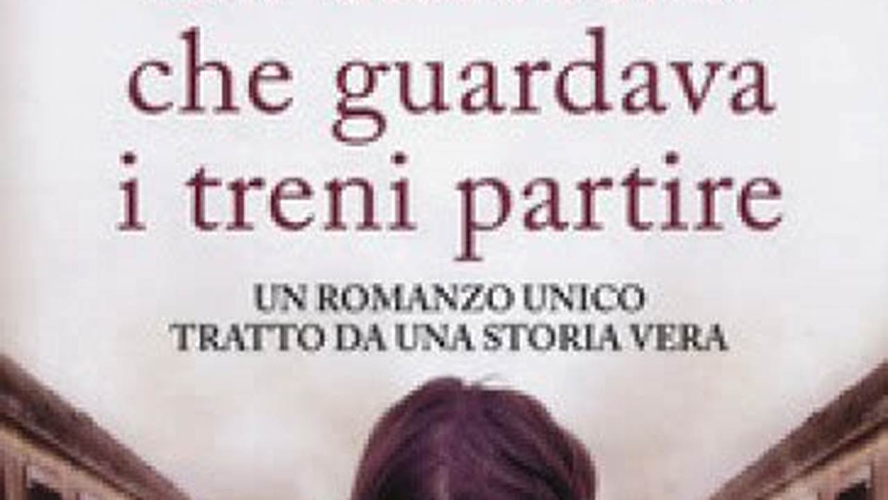 La Bambina Che Guardava I Treni Partire Libro