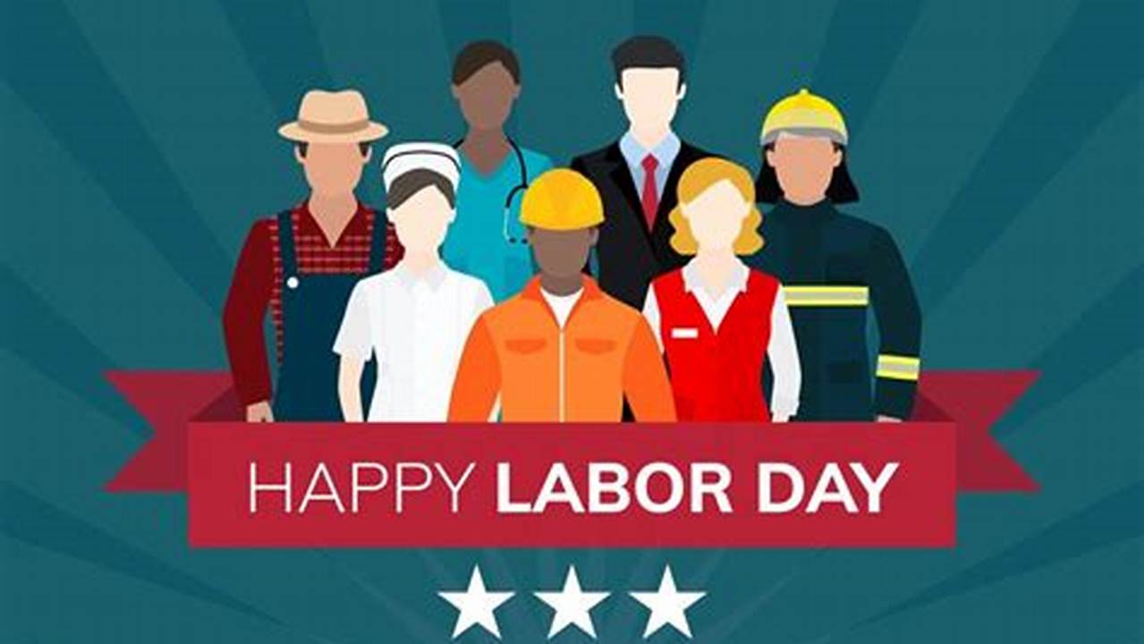 Labor Day 2024 Date And Events