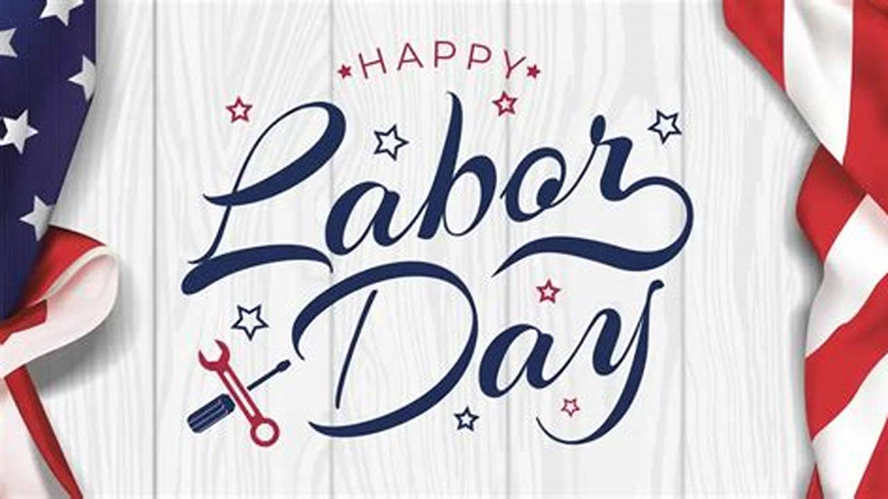 Labor Day 2024 Date Holiday