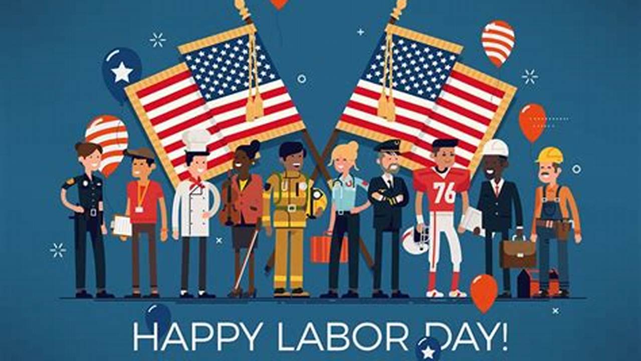 Labor Day For The Year 2024 Is Celebrated/ Observed On Monday, September 2Nd., 2024