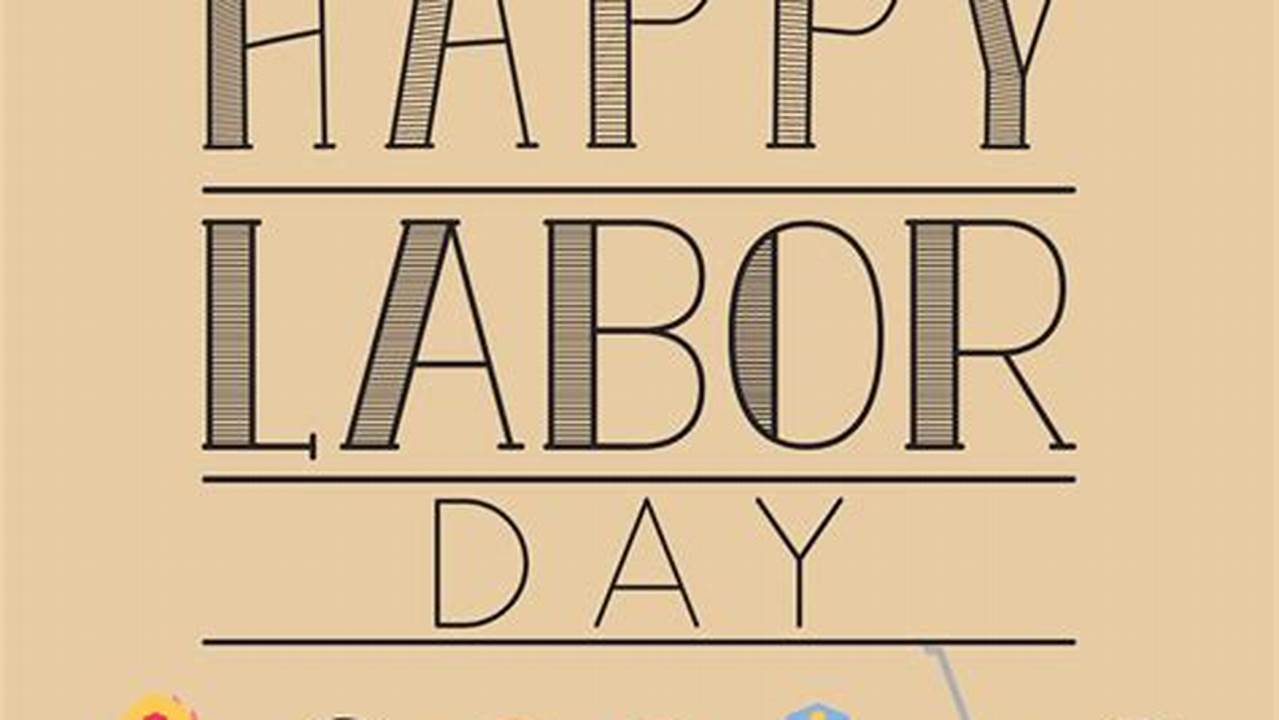 Labor Day Pays Tribute To The Contributions And Achievements Of American Workers And Is Traditionally Observed On The First Monday In September., 2024