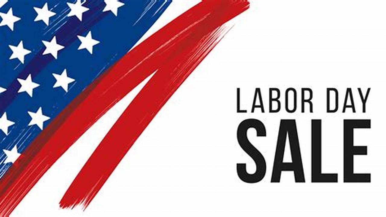 Labor Day Sale 2024