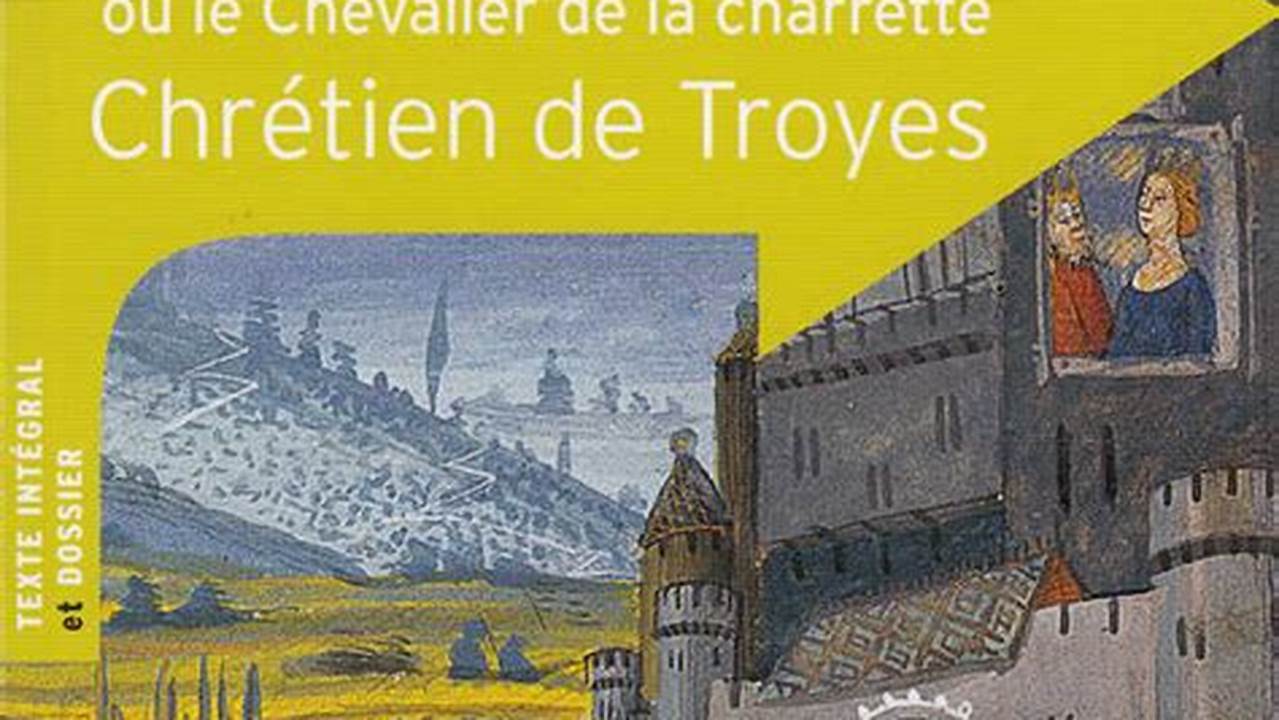 Lancelot Ou Le Chevalier De La Charrette Texte Intégral