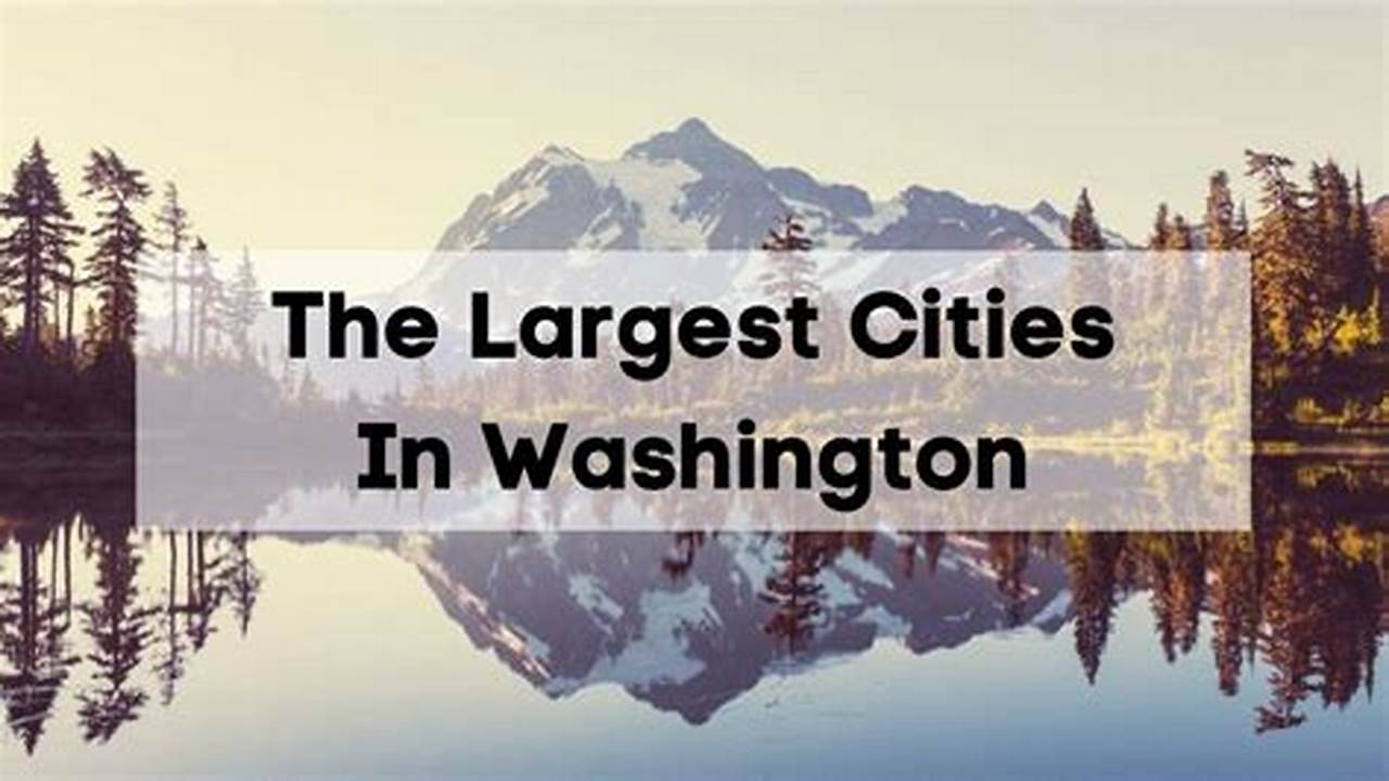 Largest Cities In Washington 2024