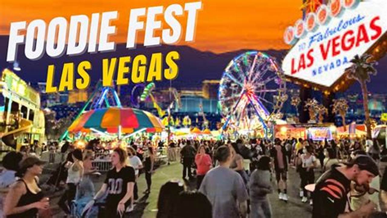 Las Vegas Foodie Fest 2024