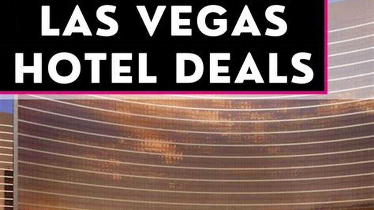 Las Vegas Hotel Deals In October 2024