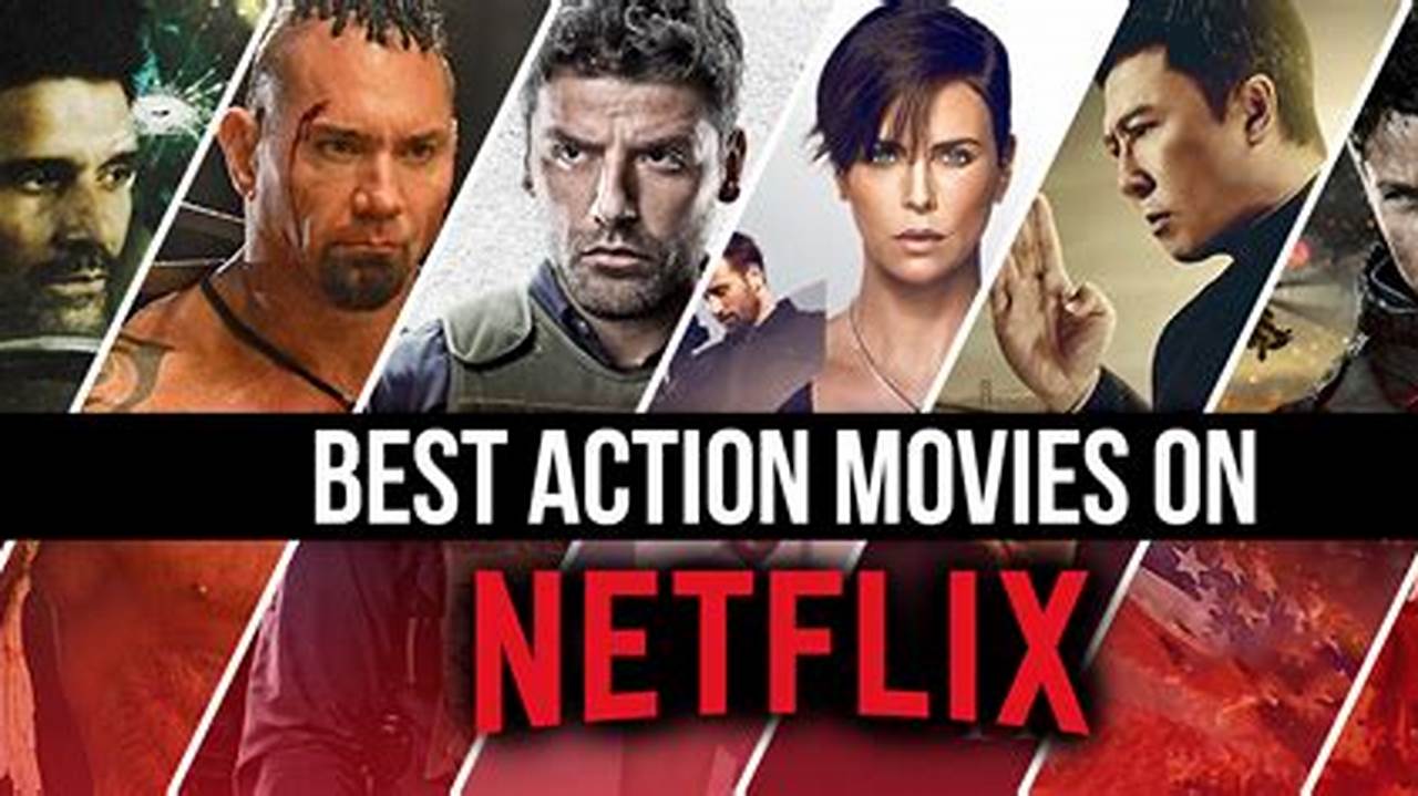 Latest Action 2024 Movies On Netflix