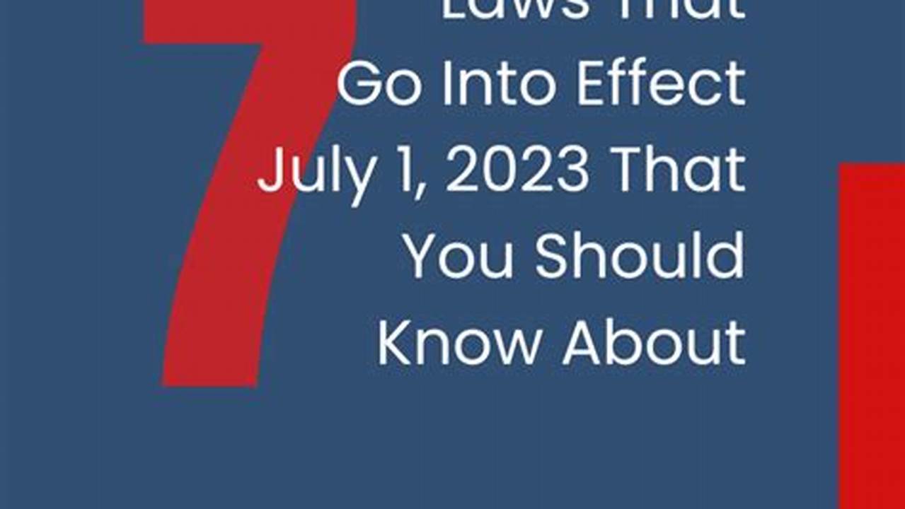 Laws Going Into Effect July 1 2024