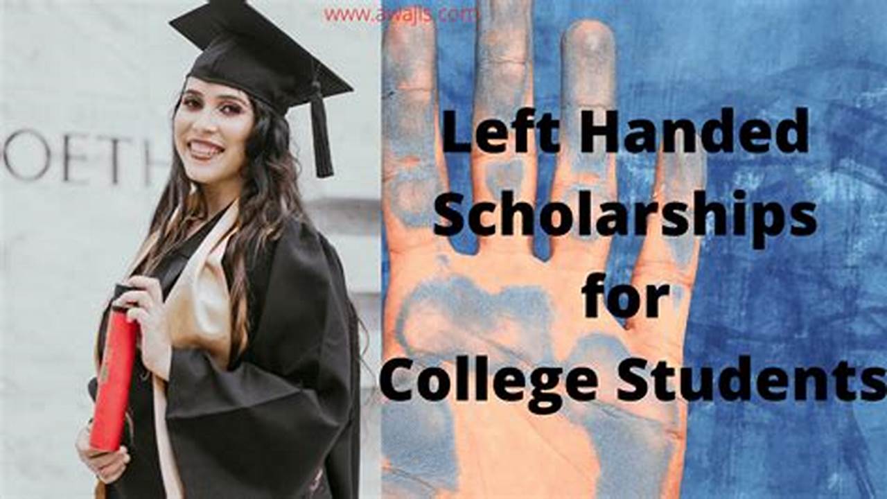Left Hand Scholarships 2024