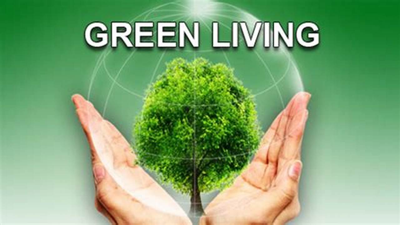 Legacy, Sustainable Living