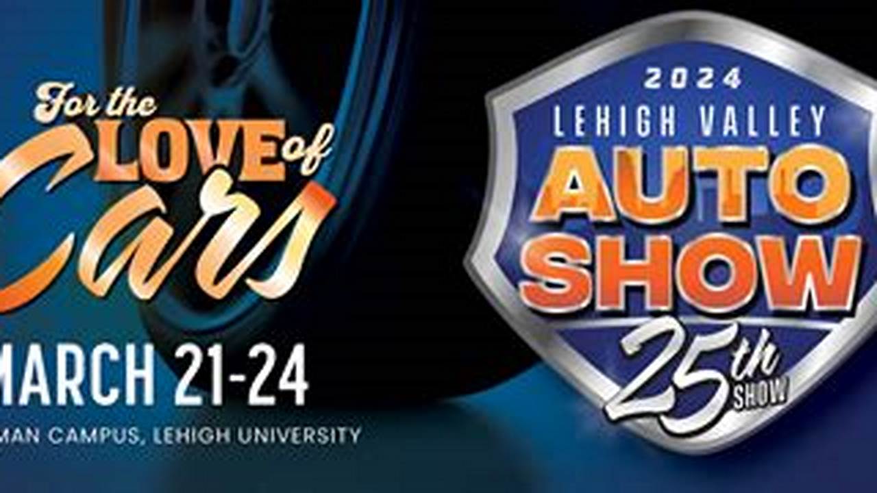 Lehigh Valley Auto Show 2024
