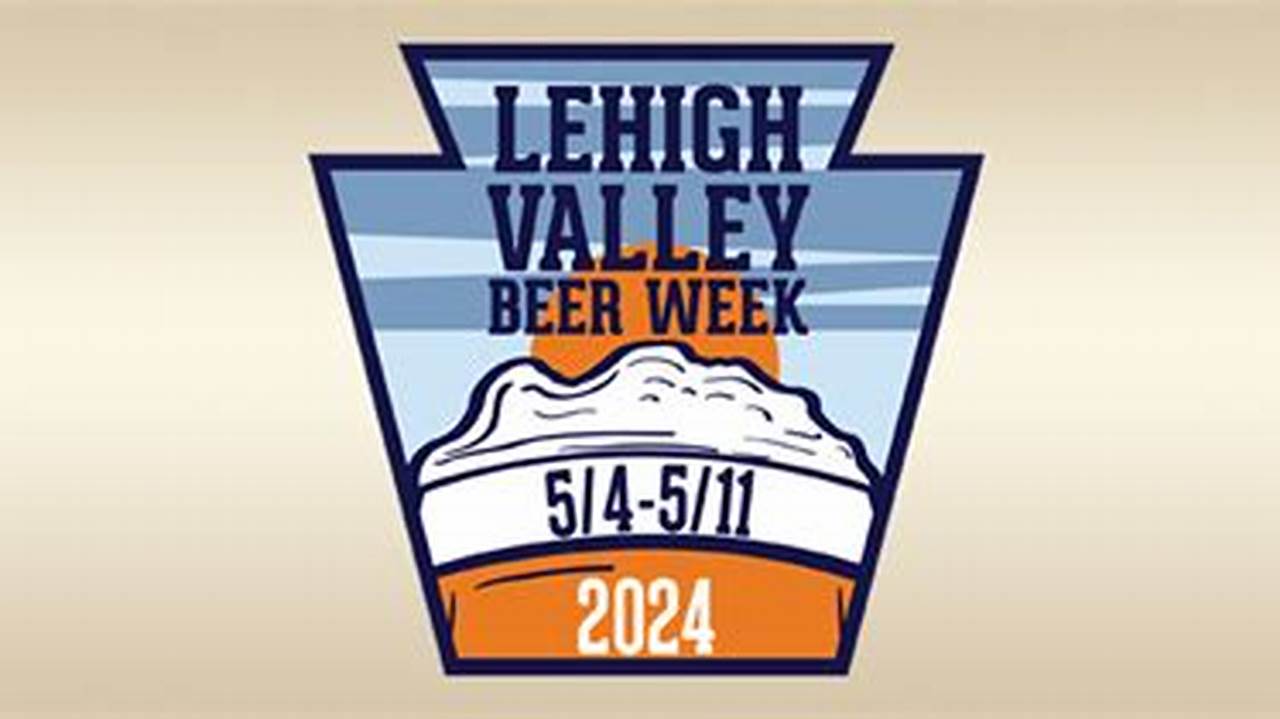 Lehigh Valley Beer Week 2024