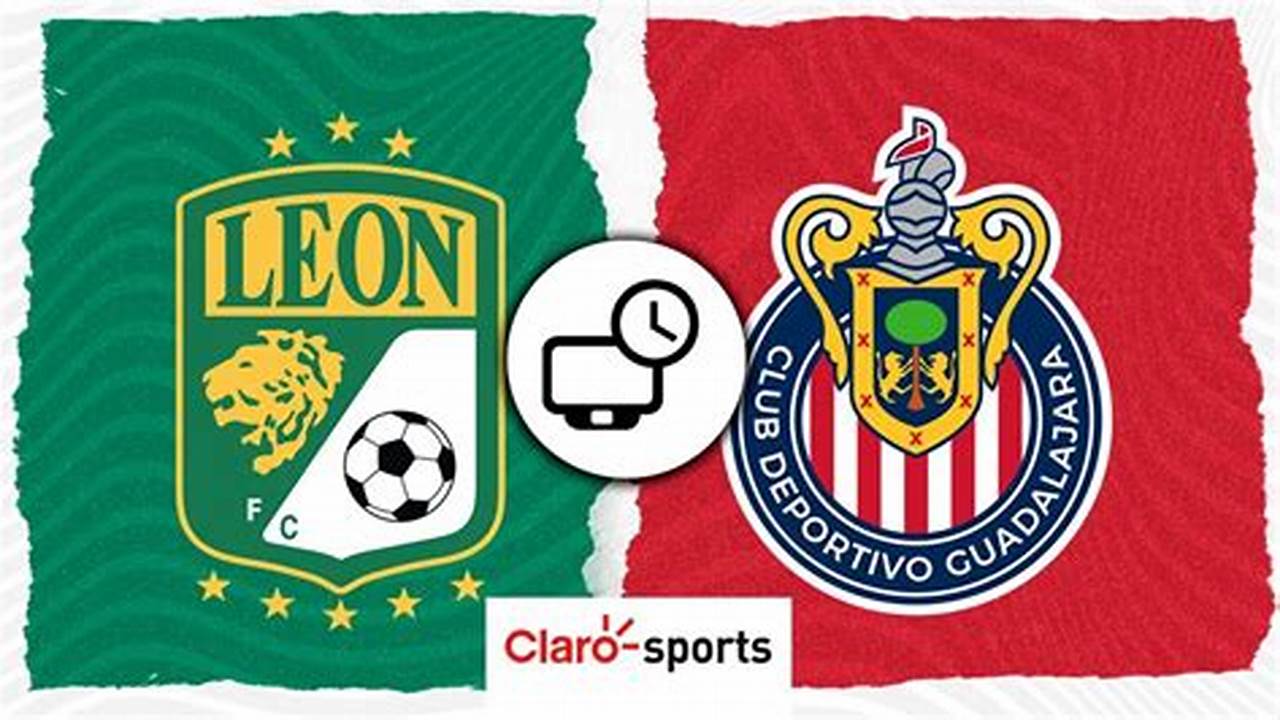 Leon Vs Chivas 2024 Chicago