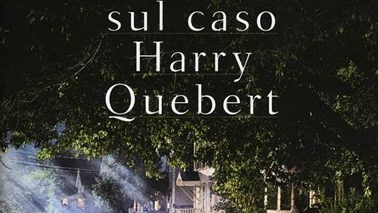 Libri Simili Alla Verita Sul Caso Harry Quebert