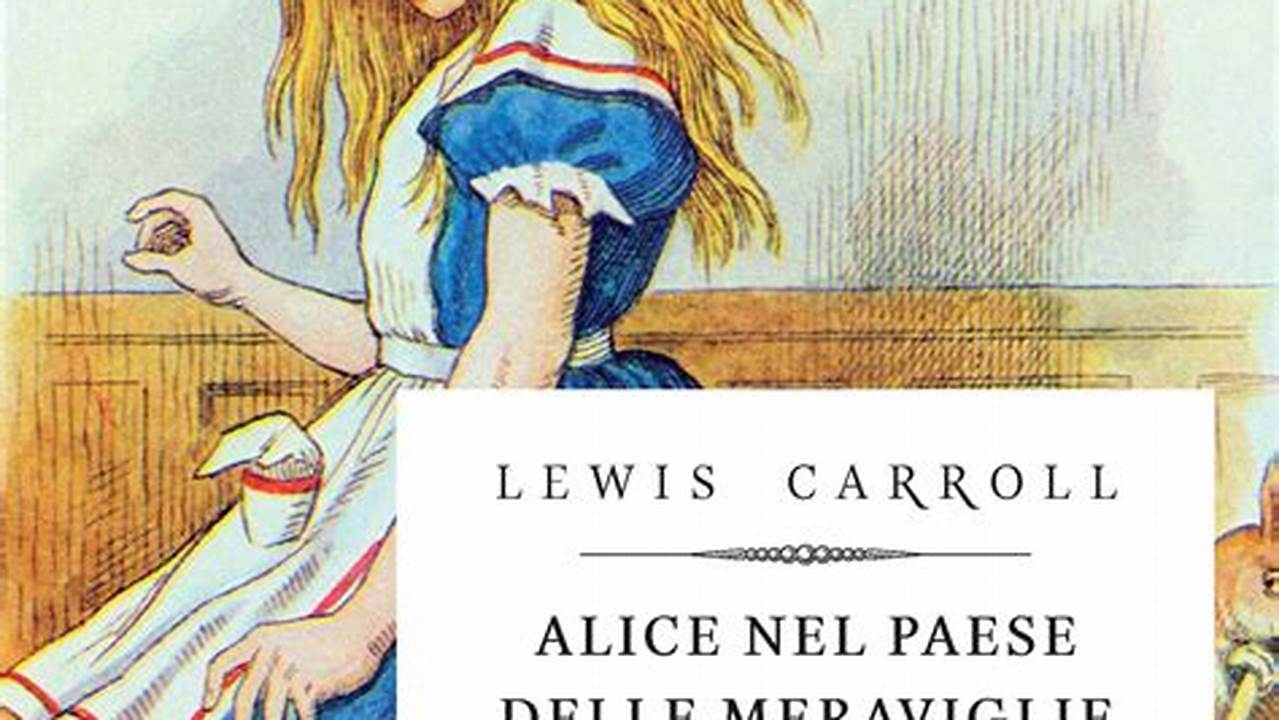 Libro Alice Nel Paese Delle Meraviglie Lewis Carroll