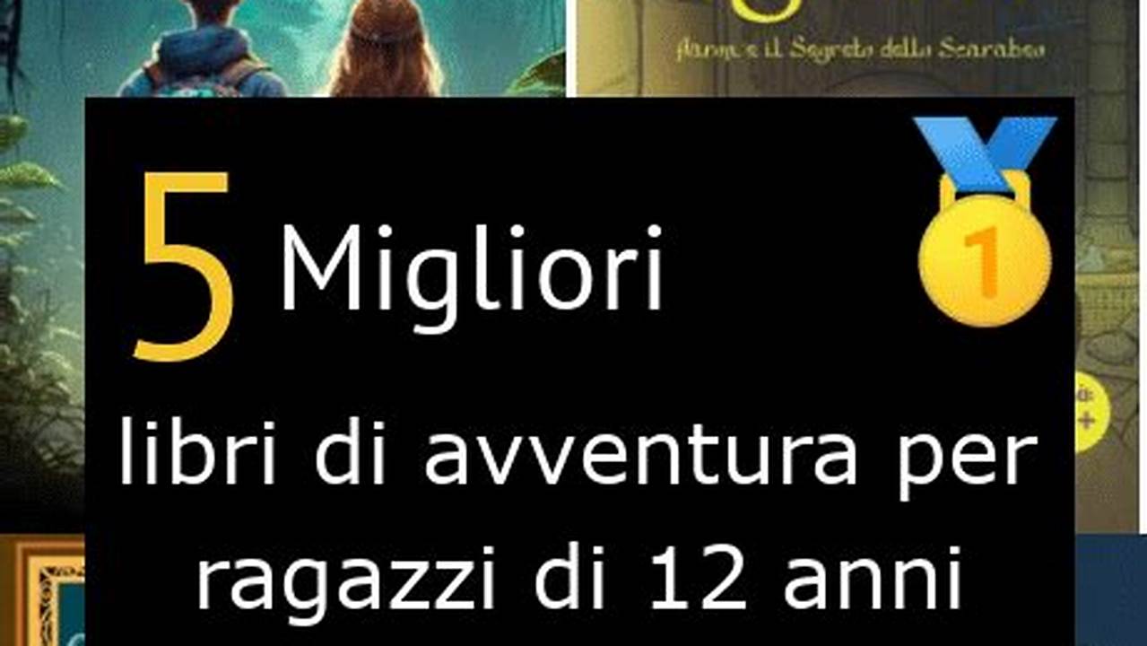 Libro Di Avventura Per Ragazzi Di 12 Anni