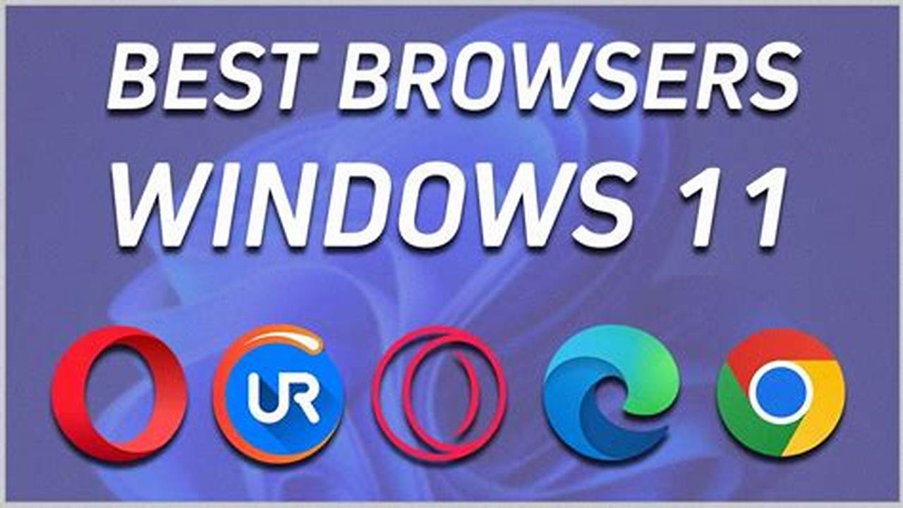 List Of Browsers 2024 Download