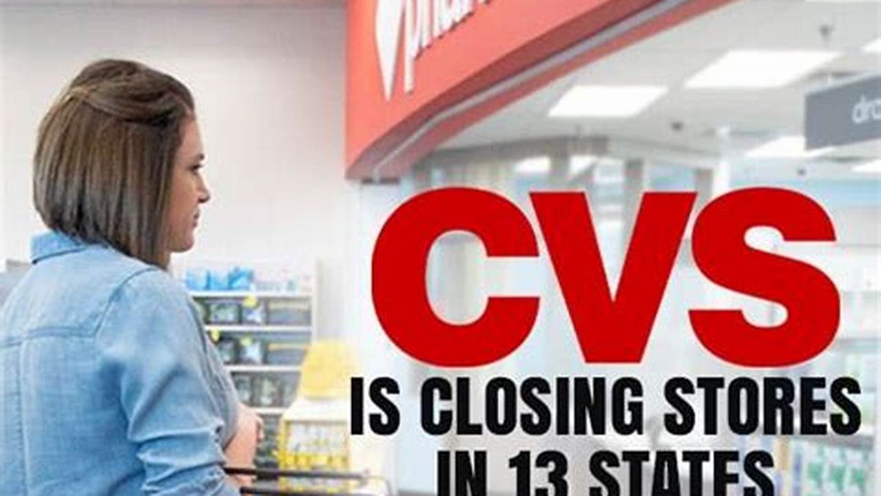 List Of Cvs Stores Closing In 2024 In Florida
