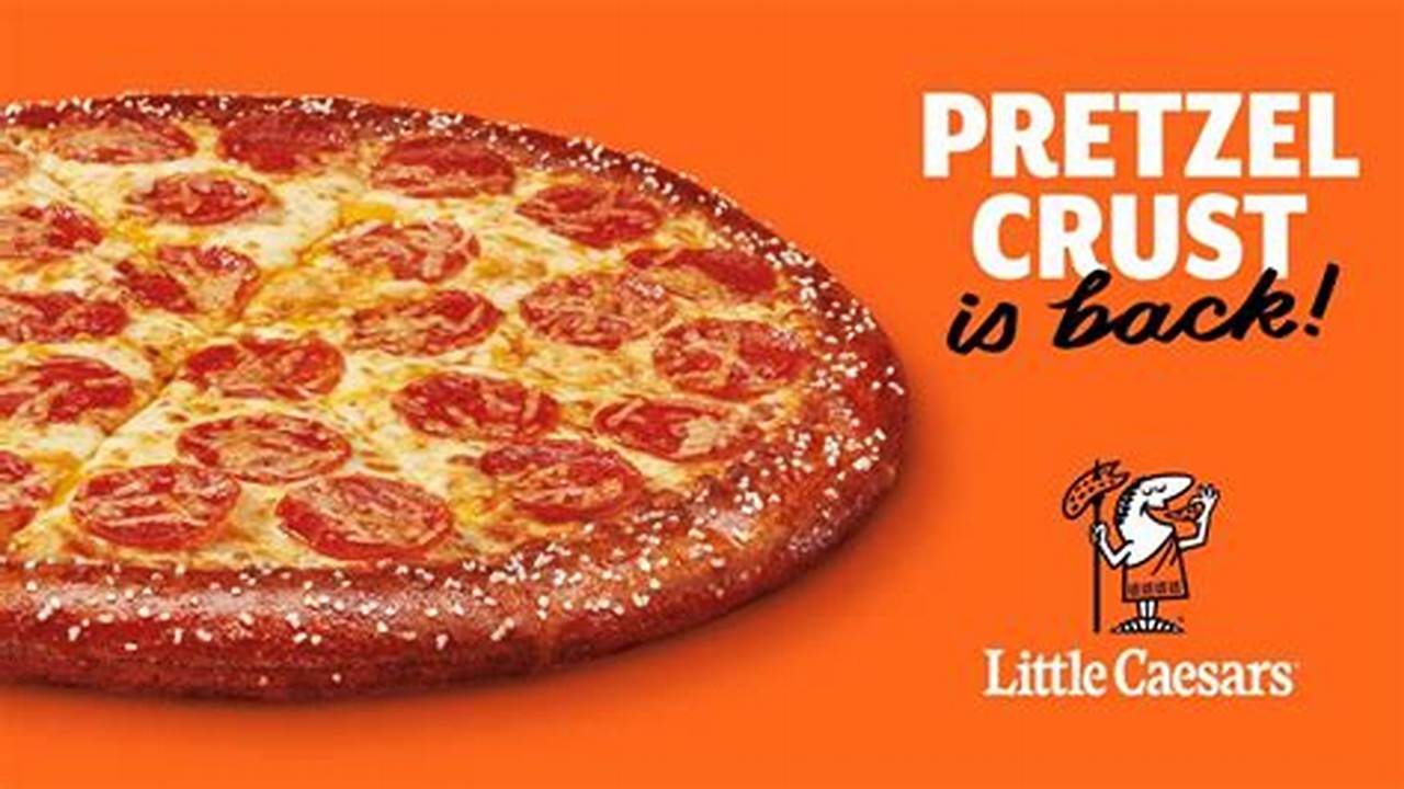 Little Caesars Pretzel Pizza 2024