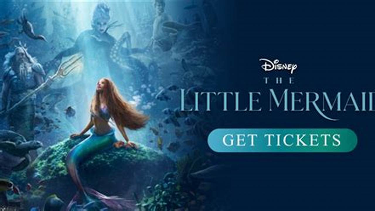 Little Mermaid Tickets 2024