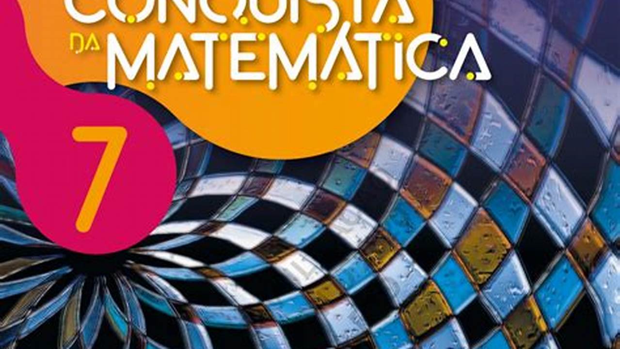 Livro A Conquista Da Matemática 7 Ano Manual Do Professor