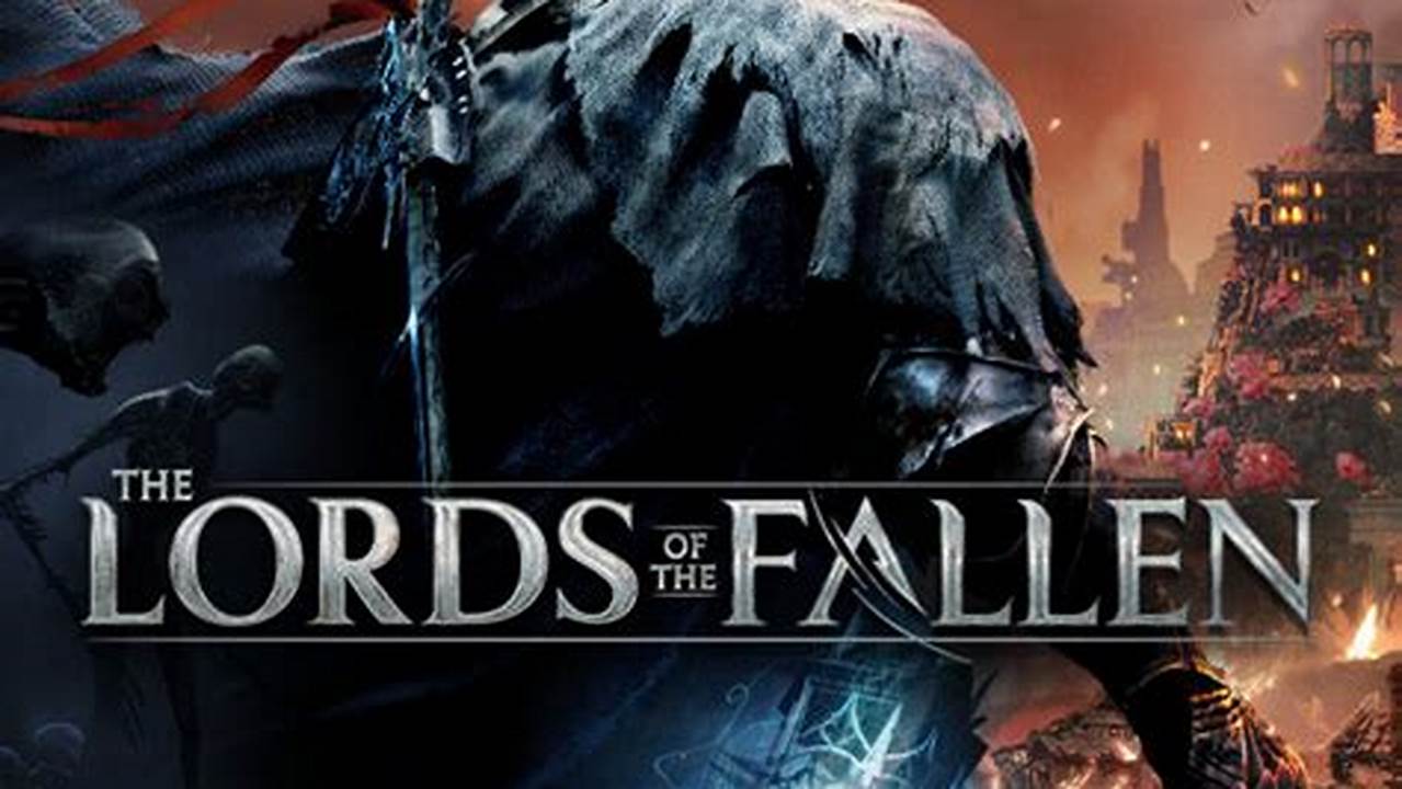 Lord Of The Fallen 2024