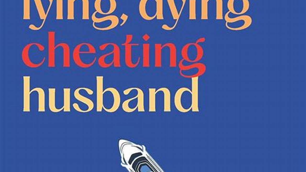 Loving My Lying, Dying Cheating Husband By Kerstin Pilz , $28.50, Booktopia., 2024