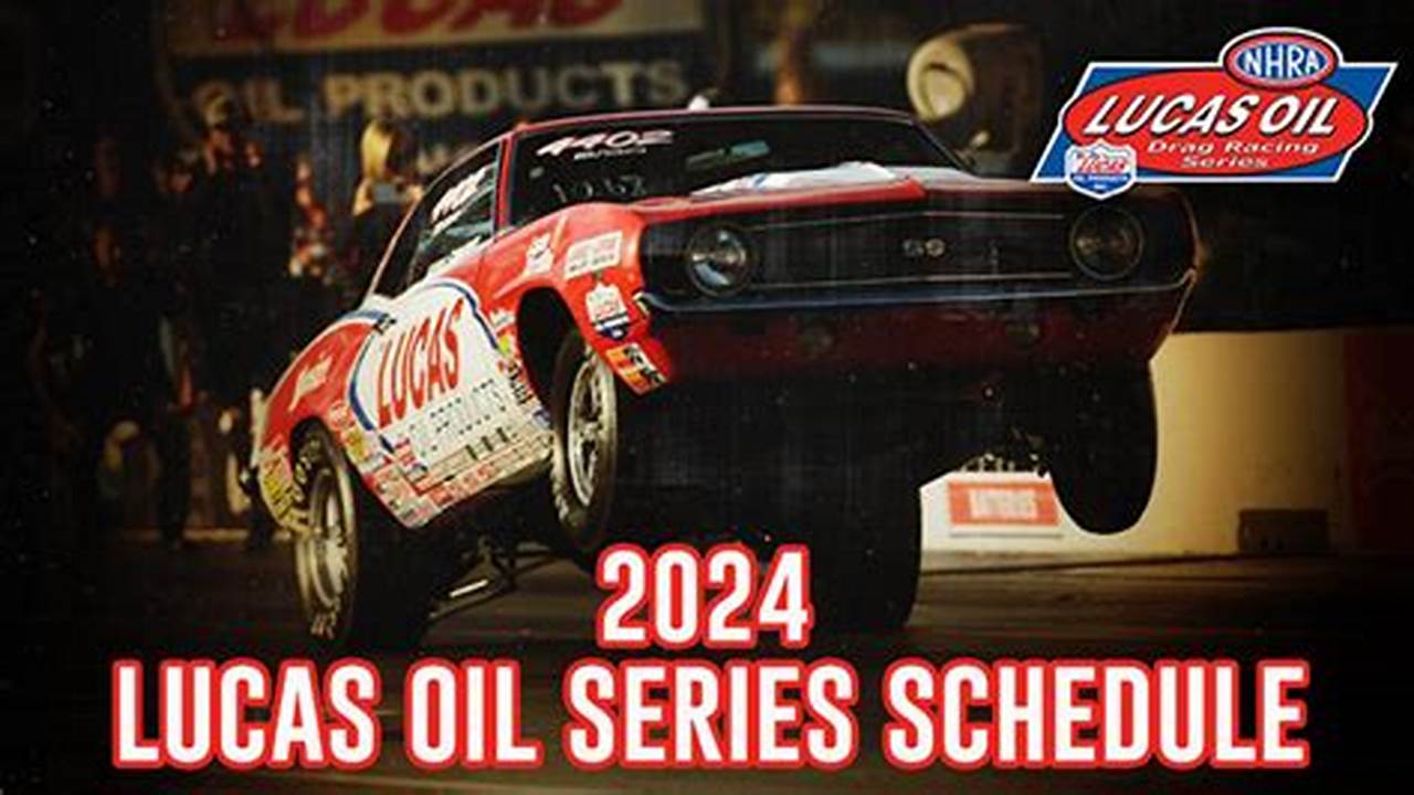 Lucas Oil Schedule 2024